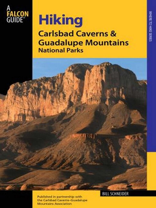 Title details for Hiking Carlsbad Caverns & Guadalupe Mountains National Parks by Bill Schneider - Wait list
